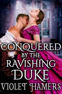ravishing duke, violet hamers