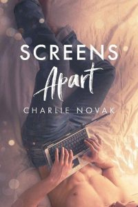 screens apart, charlie novak