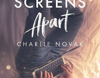 screens apart charlie novak