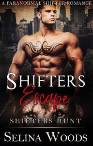 shifters escape, selina woods