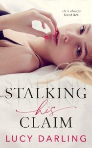 stalking his claim, lucy darling