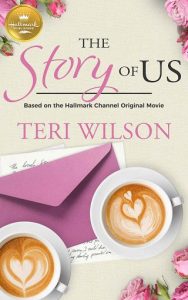 story of us, teri wilson