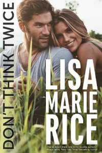 think twice, lisa marie rice