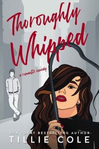 thoroughly whipped, tillie cole