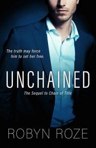 unchained, robyn rose