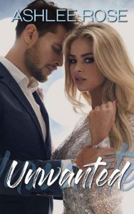 unwanted, ashlee rose