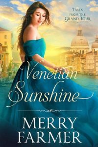 venetian sunshine, merry farmer