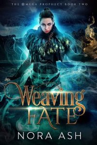 weaving fate, nora ash