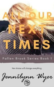 all our next times, jennilynn wyer