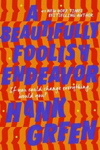 beautiful foolish endeavor, hank green