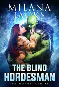 blind hordesman, milana jacks