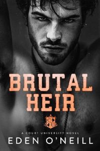 brutal heir, eden o'neill