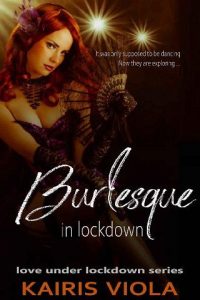 burlesque in lockdown, kairis viola