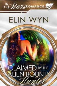 claimed alien bounty, elin wyn