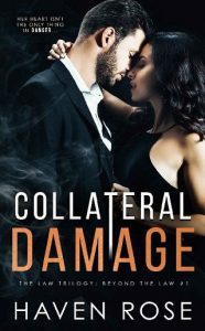 collateral damage, haven rose