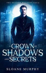 crown shadows secrets, sloane murphy