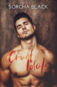 cruel idols, sorcha black