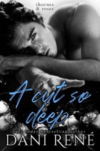 cut so deep, dani rene