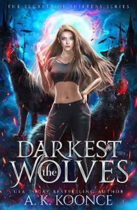 darkest wolves, ak koonce