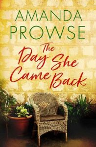 day she came back, amanda prowse