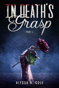 death's grasp, alyssa b cole
