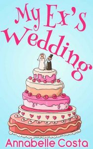 ex's wedding, annabelle costa