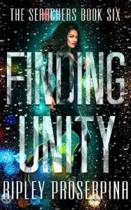 finding unity, ripley proserpina