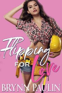 flipping love, brynn paulin
