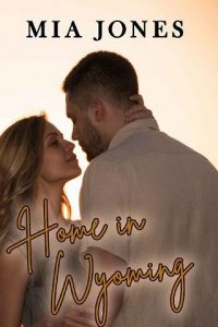 home wyoming, mia jones