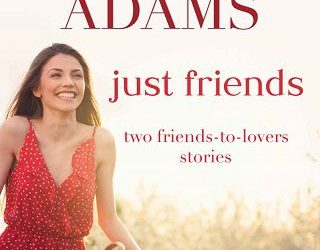 just friends noelle adams