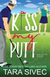 kiss my putt, tara sivec