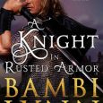 knight in rusted armor bambi lynn