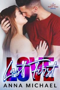 last first love, anna michael