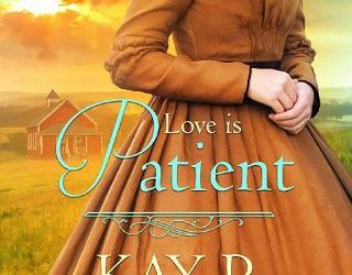 love is patient kay p dawson