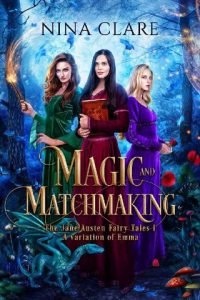 magic matchmaking, nina clare