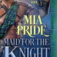 maid for knight mia pride