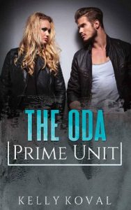 oda prime unit, kelly koval