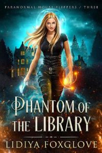 phantom of library, lidiya foxglove