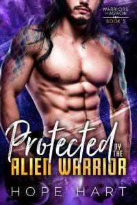 protected alien warrior, hope hart