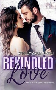 rekindled love, ashley zakrzewski