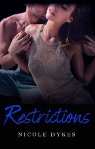 restrictions, nicole dykes