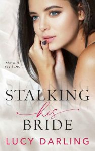 stalking his bride, lucy darling