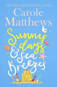 sunny days sea breezes, carole matthews
