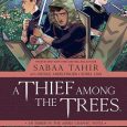 thief among trees sabaa tahir