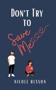 try to save me, nicole hesson