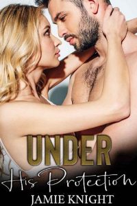 under his protection, jamie knight