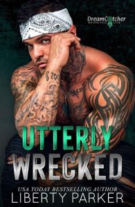 utterly wrecked, liberty parker