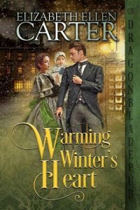 warming winter's heart, elizabeth ellen carter
