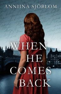 when he comes back, anniina sjoblom