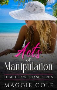 acts of manipulation, maggie cole